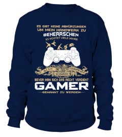 ES GIBT KEINE ABKURZUNGEN UM MEIN HANDWERK ZU BEHERRSCHEN GAMER T-SHIRT