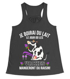 JE BOIRAI DU LAIT LE JOUR OÙ LES VACHES