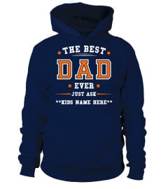 BEST DAD EVER - CUSTOM SHIRT