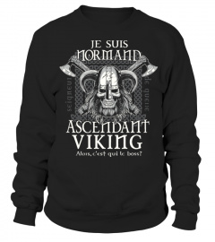 Je suis normand ascendant viking alors, c'est qui le boss ? | Cadeau T-Collector®