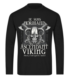 Je suis normand ascendant viking alors, c'est qui le boss ? | Cadeau T-Collector®