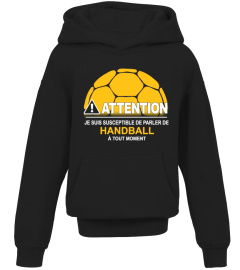 Attention je suis susceptible de parler de handball à tout moment