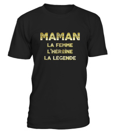 Maman La Femme L'héroïne La Légende | Cadeau T-Collector®