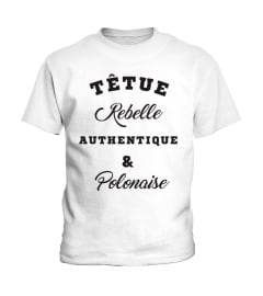 Têtue, Rebelle, Authentique & Polonaise