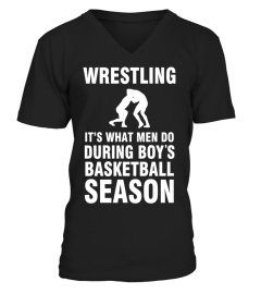 Wrestling What Men Do During Boys Basketball Season Shirt