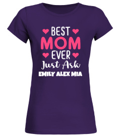 BEST MOM EVER CUSTOM SHIRT - MOTHERS DAY GIFTS