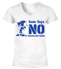 Sonic Says No To Fascism And Racism T Shirt
