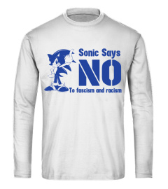 Sonic Says No To Fascism And Racism T Shirt