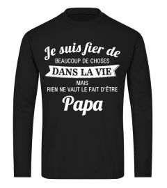 150+ Vendus - Je suis fier de BEAUCOUP DE CHOSES DANS LA VIE MAIS RIEN NE VAUT LE FAIT D’ÊTRE Papa