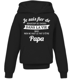 150+ Vendus - Je suis fier de BEAUCOUP DE CHOSES DANS LA VIE MAIS RIEN NE VAUT LE FAIT D’ÊTRE Papa