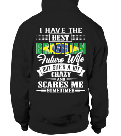 Brazilian Best Future Wife Shirt