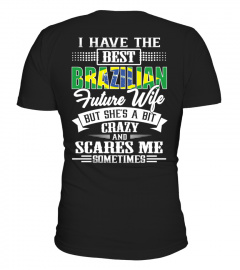 Brazilian Best Future Wife Shirt