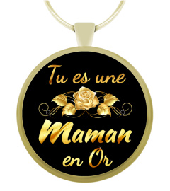 MAMAN EN OR