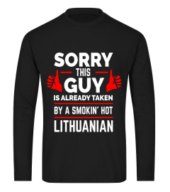 Sorry This Guy is Taken by a Smoking Hot Lithuanian T-shirt