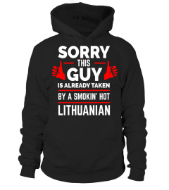 Sorry This Guy is Taken by a Smoking Hot Lithuanian T-shirt