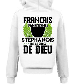 TSHIRT SUPPORTER FOOT FOOTBALL ASSE SAINT ETIENNE - FRANÇAIS DE NAISSANCE STÉPHANOIS PAR LA GRACE DE DIEU