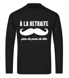 À LA RETRAITE PLUS DE PRISE DE TÊTE