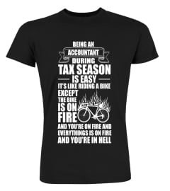 Accountant During Tax Season Bike on Fire Funny T-Shirt