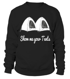 Show me your Tents T-Shirt - Funny Outdoor Camping Adult Tee