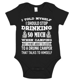 I Should Stop Drinking So Much When Camping T-Shirt