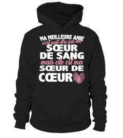 ME MIELLEURE AMIE SOEUR DE SANG MAIS ELLE EST MA SOEUR DE COEUR T-SHIRT