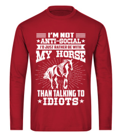 I'm Not Anti-social Horse T Shirts