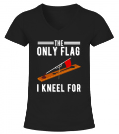 Ice Fishing Tip Up Flag T-Shirt - The Only Flag I Kneel For