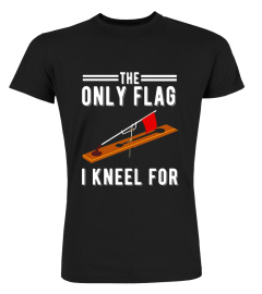 Ice Fishing Tip Up Flag T-Shirt - The Only Flag I Kneel For