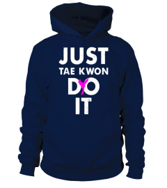 Taekwondo Karate Tshirt Just Tae Kwon DO IT