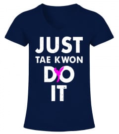 Taekwondo Karate Tshirt Just Tae Kwon DO IT