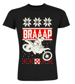 Braaap Ugly Christmas sweater t-shirt motocross dirt bike