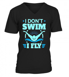 Swimming Butterfly T Shirt Men Women, I Don't Swim I Fly