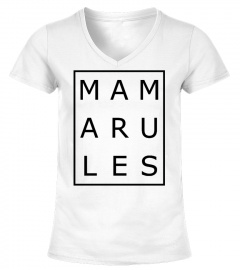 Limitierte Edition - Mama Rules T-Shirt