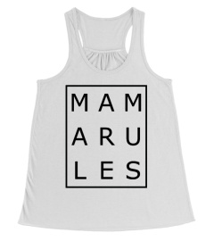 Limitierte Edition - Mama Rules T-Shirt