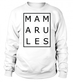 Limitierte Edition - Mama Rules T-Shirt