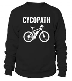 Funny Bike Cycopath Bicycle Cyclists Biking T-Shirt Gift