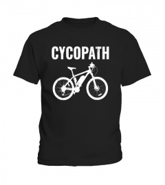 Funny Bike Cycopath Bicycle Cyclists Biking T-Shirt Gift