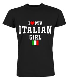 I Love My Italian Girl Italia Italy Flag Map T-shirt