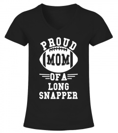 Proud Mom Of A Long Snapper T-Shirt Football Player