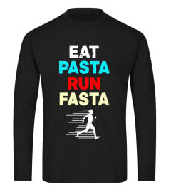 'Eat Pasta Run Fasta' Cool Running Gift Shirt