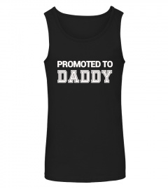Promoted to Daddy Shirt