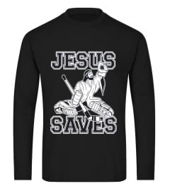 Funny Hockey Shirt - Jesus Saves Shirt - Goalie Shirt