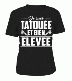 JE SUIS TATOUÉE ET BIEN ÉLEVÉE