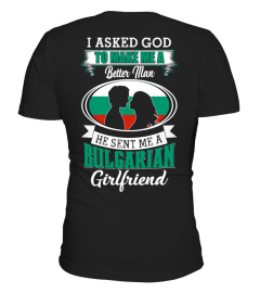 God sent me a bulgarian girlfriend Shirt