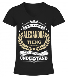 ALEXANDRA - It's an ALEXANDRA Thing