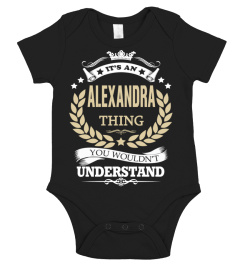 ALEXANDRA - It's an ALEXANDRA Thing