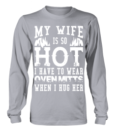 My Wife Is So Hot T shirt