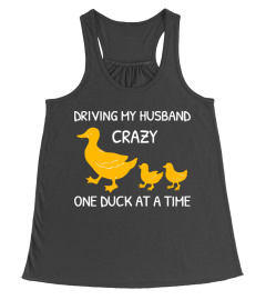 DRIVING MY HUSBAND CRAZY T-SHIRT.