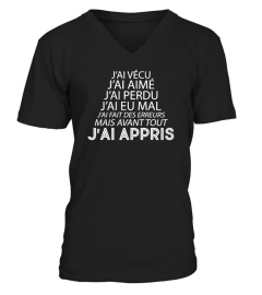 J'ai vécu j'ai aimé j'ai perdu j'ai eu mal j'ai fait des erreurs mais avant tout j'ai appris