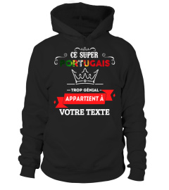 Personnalisable : Ce super portugais trop génial appartient à "votre texte" | Cadeau T-Collector®